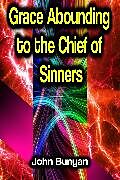 eBook (epub) Grace Abounding to the Chief of Sinners de John Bunyan