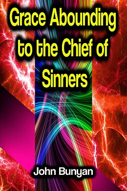 eBook (epub) Grace Abounding to the Chief of Sinners de John Bunyan