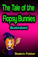 eBook (epub) The Tale of the Flopsy Bunnies illustrated de Beatrix Potter