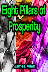 E-Book (epub) Eight Pillars of Prosperity von James Allen