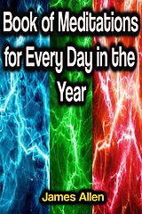 E-Book (epub) Book of Meditations for Every Day in the Year von James Allen