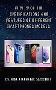 E-Book (epub) Review of the Specifications and Features of Different Smartphones Models von Dr. Hidaia Mahmood Alassouli