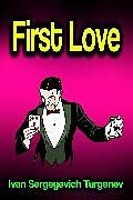 E-Book (epub) First Love von Ivan Sergeyevich Turgenev