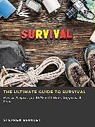 E-Book (epub) The Ultimate Guide to Survival: How to Prepare for SHTF with Gear, Supplies, &amp; Food von Stephen Berkley