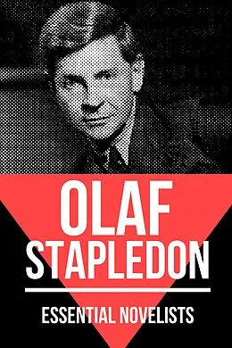E-Book (epub) Essential Novelists - Olaf Stapledon von Olaf Stapledon, August Nemo