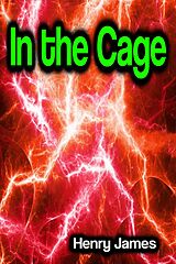 E-Book (epub) In the Cage von Henry James