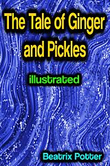 eBook (epub) The Tale of Ginger and Pickles illustrated de Beatrix Potter