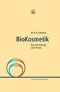 E-Book (epub) Bio Kosmetik von R. A. Eckstein, G. Eckstein, W. Schnepp