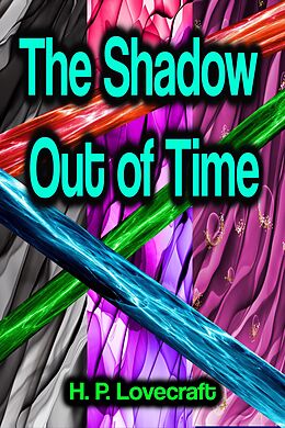 eBook (epub) The Shadow Out of Time de H. P. Lovecraft