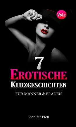 E-Book (epub) 7 Erotische Kurzgeschichten von Jennifer Pletl