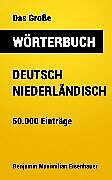 E-Book (epub) Das Große Wörterbuch Deutsch - Niederländisch von Benjamin Maximilian Eisenhauer