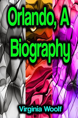 eBook (epub) Orlando, A Biography de Virginia Woolf