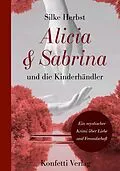 E-Book (epub) Alicia &amp; Sabrina und die Kinderhändler von Silke Herbst