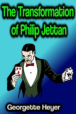 E-Book (epub) The Transformation of Philip Jettan von Georgette Heyer