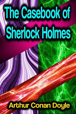 eBook (epub) The Casebook of Sherlock Holmes de Arthur Conan Doyle