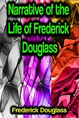 eBook (epub) Narrative of the Life of Frederick Douglass de Frederick Douglass