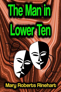 eBook (epub) The Man in Lower Ten de Mary Roberts Rinehart