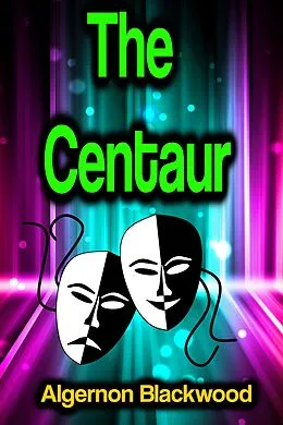 E-Book (epub) The Centaur von Algernon Blackwood