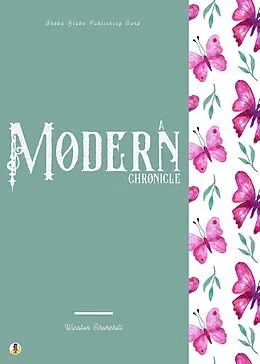 E-Book (epub) A Modern Chronicle von Winston Churchill, Sheba Blake
