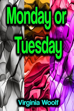 E-Book (epub) Monday or Tuesday von Virginia Woolf