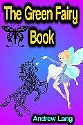 E-Book (epub) The Green Fairy Book von Andrew Lang
