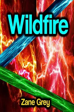 E-Book (epub) Wildfire von Zane Grey