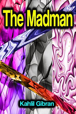 E-Book (epub) The Madman von Kahlil Gibran