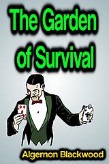 E-Book (epub) The Garden of Survival von Algernon Blackwood
