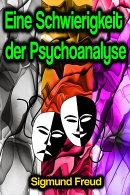 E-Book (epub) Eine Schwierigkeit der Psychoanalyse von Sigmund Freud