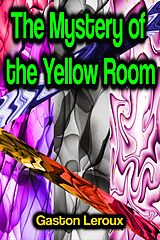 eBook (epub) The Mystery of the Yellow Room de Gaston Leroux