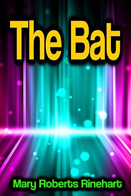 E-Book (epub) The Bat von Mary Roberts Rinehart