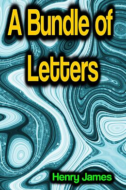 eBook (epub) A Bundle of Letters de Henry James