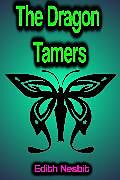 eBook (epub) The Dragon Tamers de Edith Nesbit