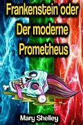 E-Book (epub) Frankenstein oder Der moderne Prometheus von Mary Shelley