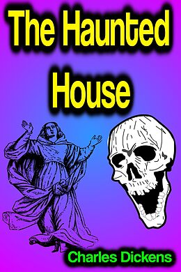 E-Book (epub) The Haunted House von Charles Dickens