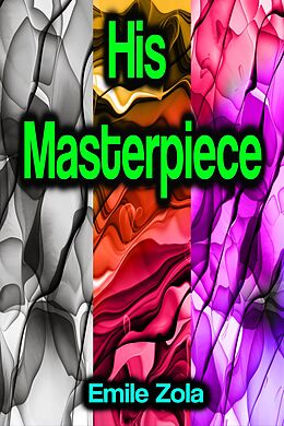 eBook (epub) His Masterpiece de Emile Zola