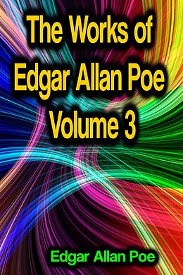 eBook (epub) The Works of Edgar Allan Poe Volume 3 de Edgar Allan Poe