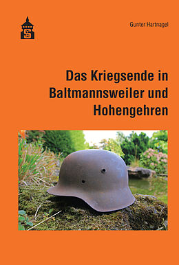 Fester Einband Das Kriegsende in Baltmannsweiler und Hohengehren von Gunter Hartnagel