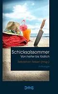 E-Book (epub) Schicksalssommer - von heiter bis tödlich von Sebastian Fesser