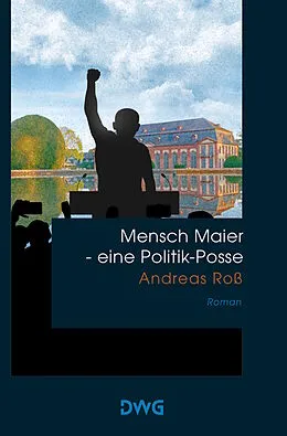 E-Book (epub) Mensch Maier - eine Politik-Posse von Andreas Roß