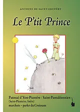 Prosa Le P'tit Prince von Antoine de Saint Exupéry, Nicolas Quint