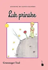Kartonierter Einband (Kt) Luk prinske von Antoine de Saint Exupéry