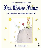 Fester Einband Der kleine Prinz in deutschen Mundarten von Antoine de Saint Exupéry