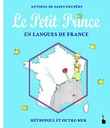 Fester Einband Le Petit Prince en Langues de France von Antoine de Saint Exupéry