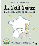Fester Einband Le Petit Prince dans les parlers du Croissant von Antoine de Saint Exupéry