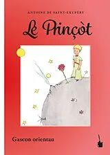 Kartonierter Einband Der kleine Prinz. Le Prinçòt von Antoine de Saint Exupéry