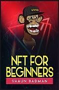 Couverture cartonnée Nft for Beginners de Shaun Badman