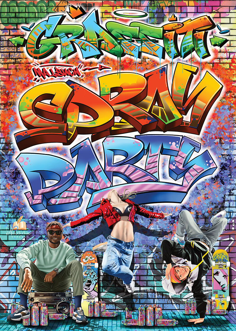 GRAFFITI Malbuch - SPRAY PARTY - für Teenager mit 50 coolen Malvorlagen