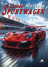 Kartonierter Einband Auto Malbuch für Kinder ab 6 Jahren - Coole Sportwagen von Josef Mickey Müller