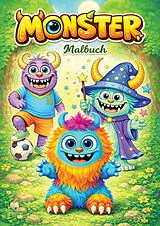  Monster Malbuch für Kinder ab 6 Jahren mit 50 schönen Ausmalmotiven von Josef Mickey Müller